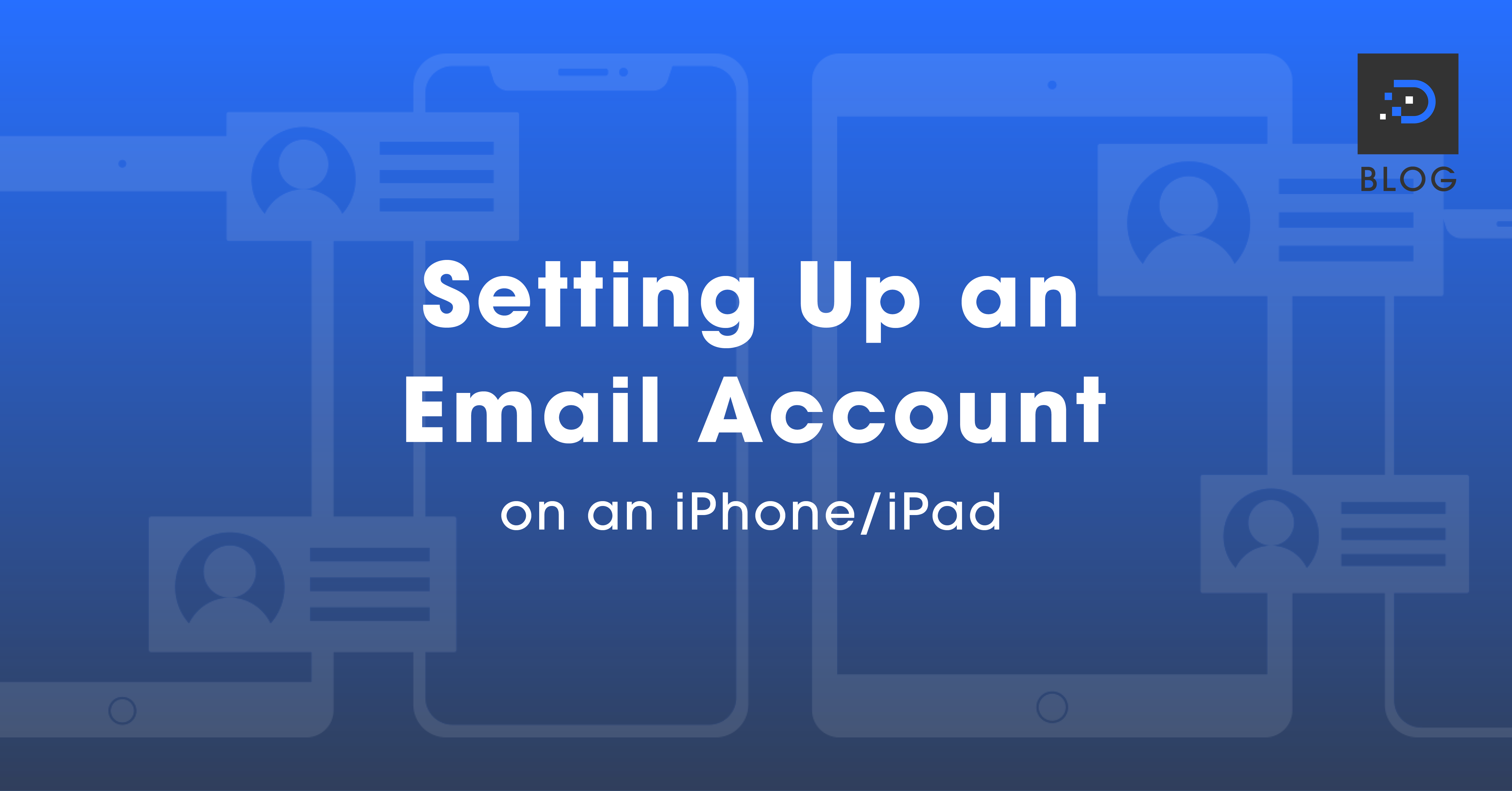 setting-up-an-e-mail-account-on-an-iphone-ipad