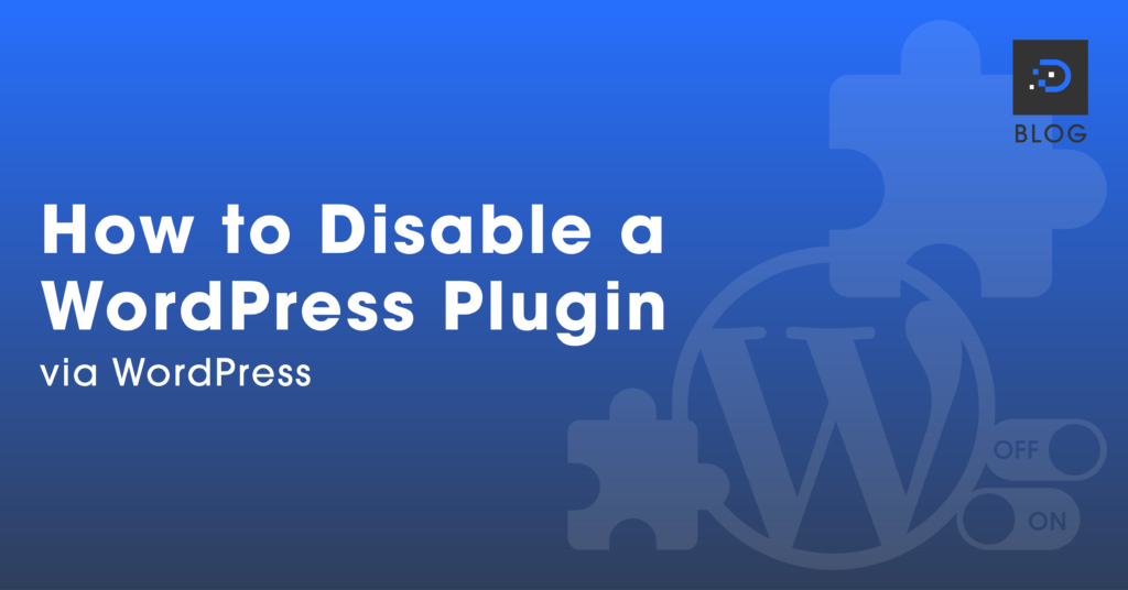 How To Disable A WordPress Plugin Via WordPress - DreamIT Host