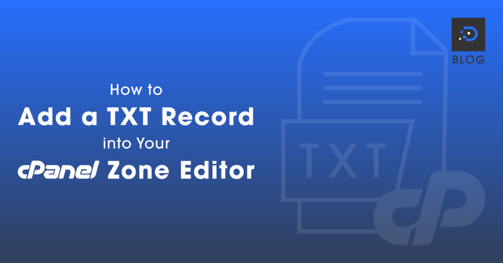 how-to-add-a-txt-record-into-your-cpanel-zone-editor-dreamit-host