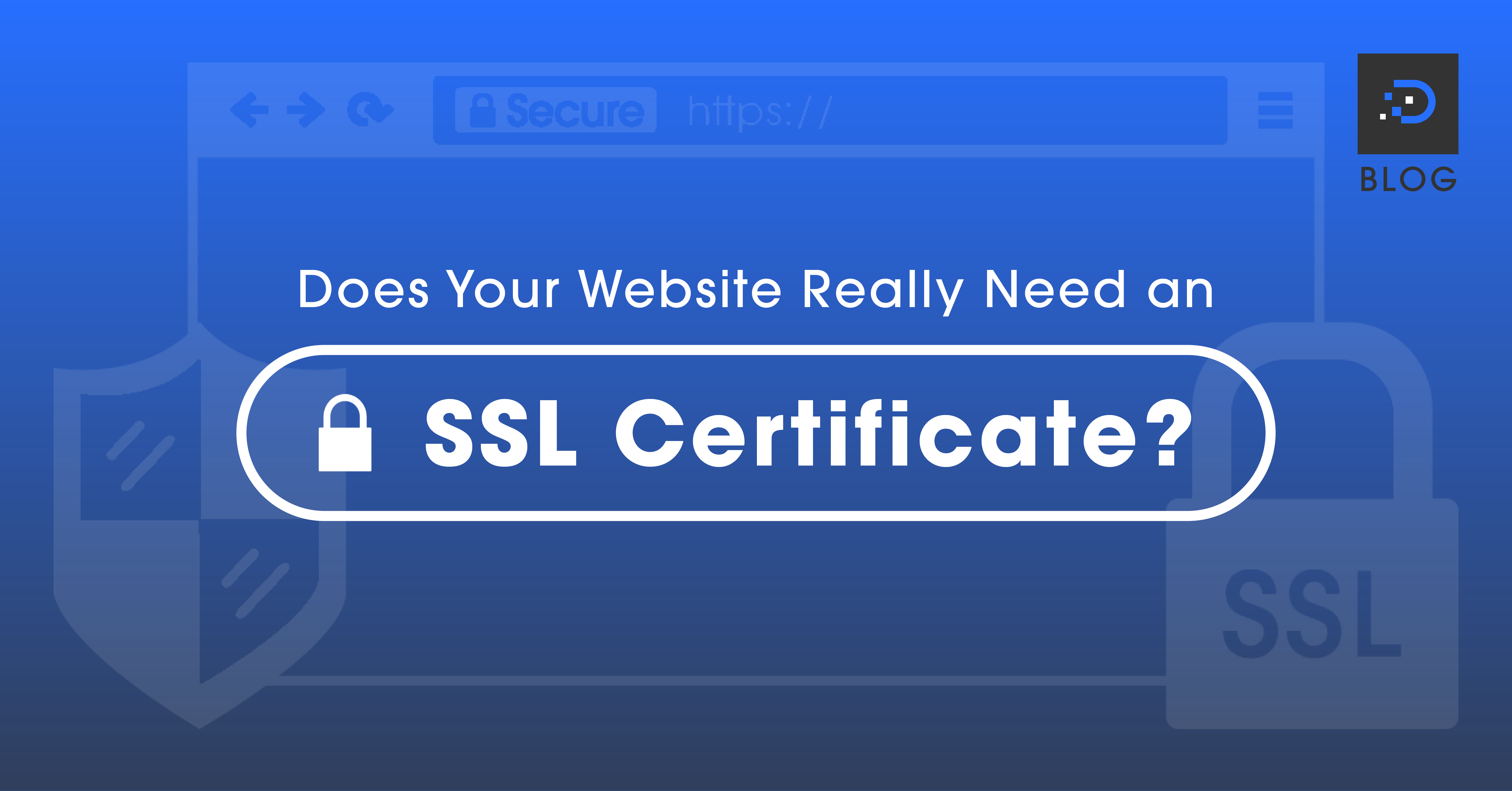 Does Your Website Really Need An SSL Certificate DreamIT Host