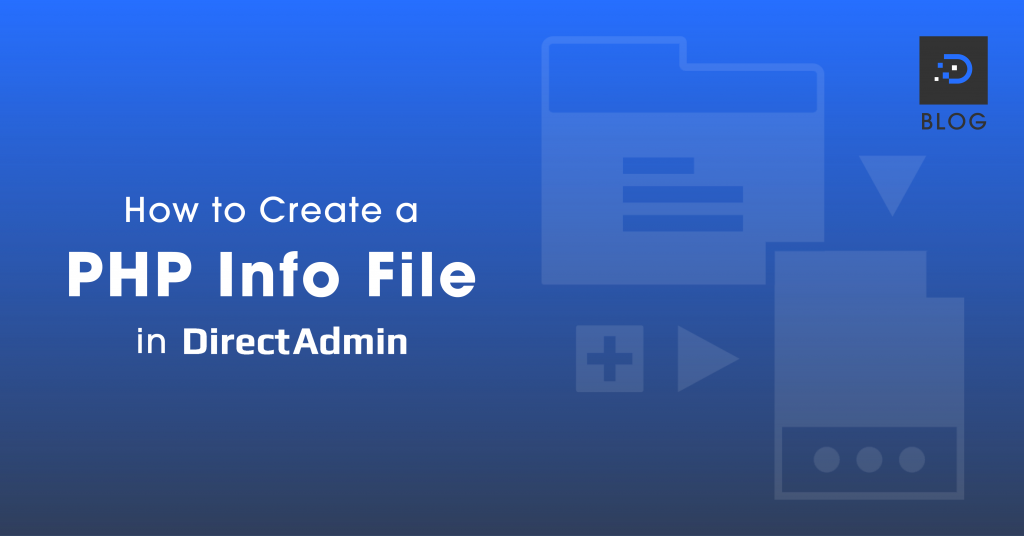 How to Create a PHP Info File in DirectAdmin - DreamIT Host