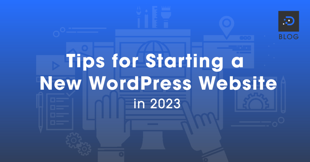 Tips For Starting A New WordPress Website In 2023 DreamIT Host tips-for-starting-a-new-wordpress-website-in-2023-dreamit-host